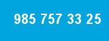 985 757 33 25